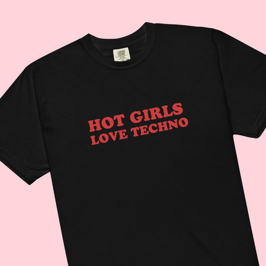 hot girls love techno comfort colors unisex heavyweight t-shirt | edm merch rave wear festival outfit tee