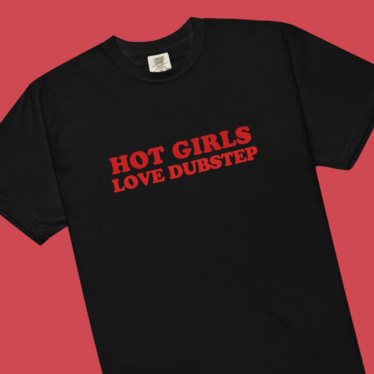 hot girls love dubstep unisex heavyweight tee l edm rave wear rave outfit